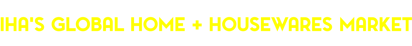 The Inspired Home Show, IHA’s Global Home + Housewares Market